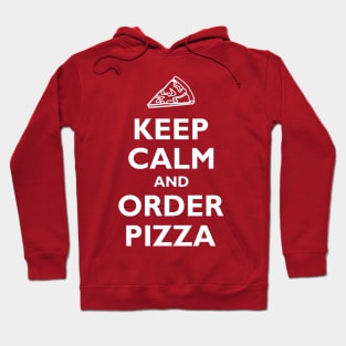 Keep Calm and Order Pizza Hoodie